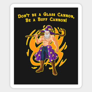 Don't be a Glass Cannon! Magnet